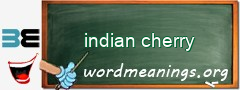 WordMeaning blackboard for indian cherry